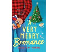 A Very Merry Bromance: It's the most Bromantic time of the year! (Bromance Book Club)