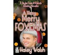 A Very Merry Foxemas: A Skyler Foxe & Friends Holiday Novella: 10 (Skyler Foxe Mysteries)