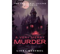 A Very Merry Murder: The Christmas Village Mysteries-Book 1