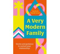 A Very Modern Family: Stories and guidance to nurture your relationships