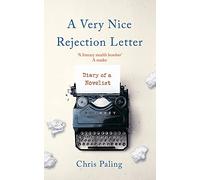 A Very Nice Rejection Letter: Diary of a Novelist