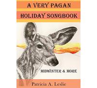 A Very Pagan Holiday Songbook: Midwinter and More