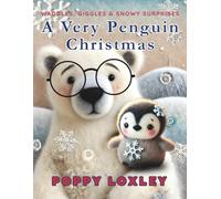 A Very Penguin Christmas: Waddles, Giggles, and Snowy Surprises (The Cozy Critter Chronicles)
