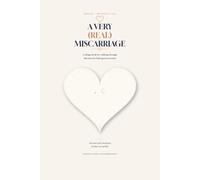 A VERY (REAL) MISCARRIAGE: A Refuge Book for walking through the loss of a baby gone too soon