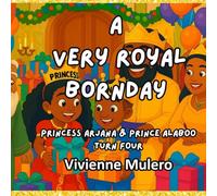 A Very Royal Bornday: Princess Arjana & Prince Alaboo Turn Four