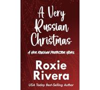 A Very Russian Christmas: 4 (Her Russian Protector)