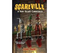 A Very Scary Christmas (Scareville Books - A Middle Grade Horror Series)