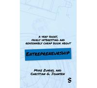 A Very Short, Fairly Interesting and Reasonably Cheap Book About Entrepreneurship