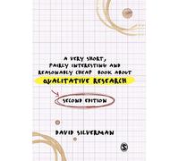 A Very Short, Fairly Interesting and Reasonably Cheap Book about Qualitative Research (Very Short, Fairly Interesting & Cheap Books)