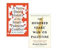 A Very Short History of the Israel-Palestine Conflict by Ilan Pappe & The Hundred Years' War on Palestine by Rashid Khalidi 2 Books Collection Set