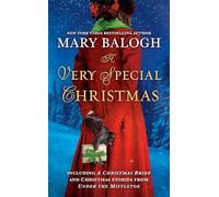 A Very Special Christmas: Including A Christmas Bride and Christmas Stories from Under the Mistletoe by Mary Balogh