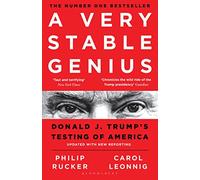 A Very Stable Genius – Donald J. Trump's Testing of America – Bloomsbury Publishing