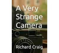 A Very Strange Camera