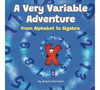 A Very Variable Adventure: From Alphabet to Algebra
