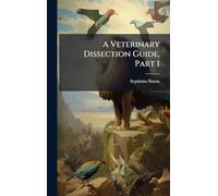 A Veterinary Dissection Guide, Part 1