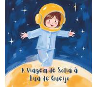 A Viagem de Sofia à Lua de Queijo: Um convite à imaginação