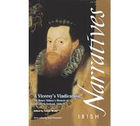 A Viceroy's Vindication? Sir Henry Sidney's Memoir of Service in Ireland, 1556-78 (Irish Narratives): Sir Henry Sidney's Memoir, 1583: No. 11