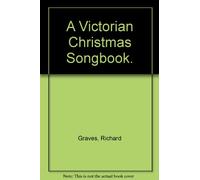 A Victorian Christmas Songbook.