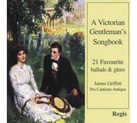 A Victorian Gentleman's Songbook by James Griffett (2008-01-01)