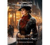A Victorian Lady's Christmas: A Coloring Book For Adults (Premium Version)