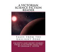 A Victorian Science Fiction Reader: Tales from the Gaslight Zone