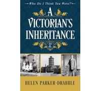 A Victorian's Inheritance: ONE (Who Do I Think You Were?®)