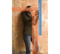 A vida ao contrário - Manifesto: Por que a vida parece nos quebrar antes de nos ensinar a amar, compreender e amadurecer