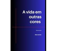 A vida em outras cores: Olhos da alma