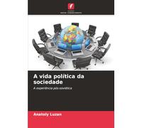 A vida política da sociedade: A experiência pós-soviética
