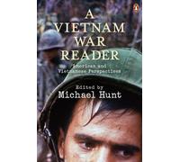 A Vietnam War Reader: American and Vietnamese Perspectives