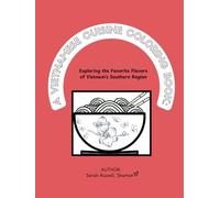 A VIETNAMESE CUISINE COLORING BOOK:: Exploring the Favorite Flavors of Vietnam’s Southern Region