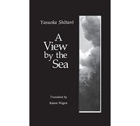A View by the Sea (Paper) (Modern Asian Literature)