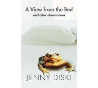 A View From The Bed And Other Observations