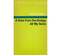 A View from the Bridge & All My Sons (Penguin Plays)