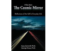 A View from the Cosmic Mirror: Reflections of the Self in Everyday Life