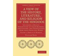 A View of the History, Literature, and Religion of the Hindoos Ward Volume 1