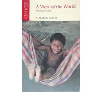 A View of the World : Selected Journalism