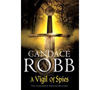 A Vigil of Spies: Another thrilling Medieval mystery from the bestselling Owen Archer series