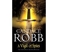 A Vigil of Spies : The Owen Archer Mysteries: Book X