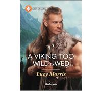 A Viking Too Wild to Wed (Eriksson Brothers)