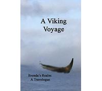 A Viking Voyage: Brenda's Realm: A Travelogue