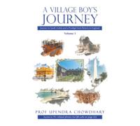 A Village Boy’s Journey: Volume 3: Journey to Saudi Arabia and a Prodigal Son’s Return to England