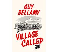 A Village Called Sin (Guy Bellamy Comedy)