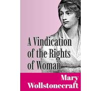 A Vindication of the Rights of Woman