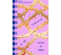 A Vindication of the Rights of Woman