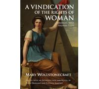 A Vindication of the Rights of Woman: Abridged, with Related Texts (Hackett Classics)