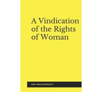 A Vindication of the Rights of Woman (Illustrated)
