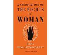 A Vindication of the Rights of Woman (Vintage Feminism Short Edition)