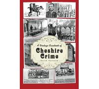 A Vintage Casebook of Cheshire Crime