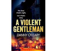 A Violent Gentleman – For fans of Martina Cole and Kimberley Chambers
